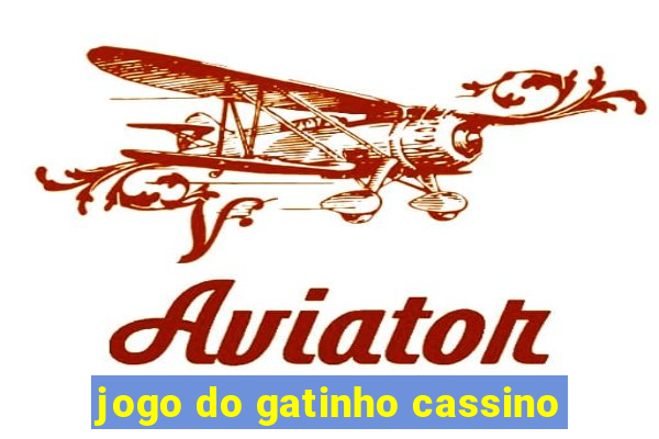 jogo do gatinho cassino