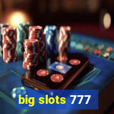 big slots 777