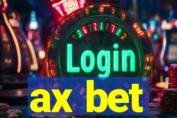 ax bet