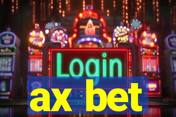 ax bet