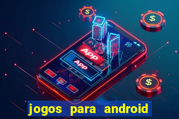 jogos para android em apk