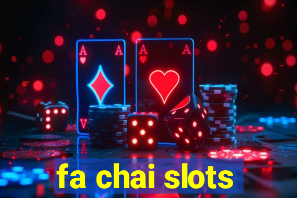 fa chai slots