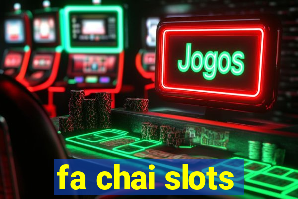 fa chai slots