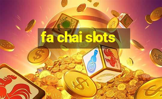 fa chai slots