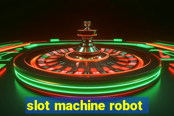 slot machine robot