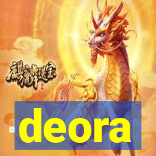 deora