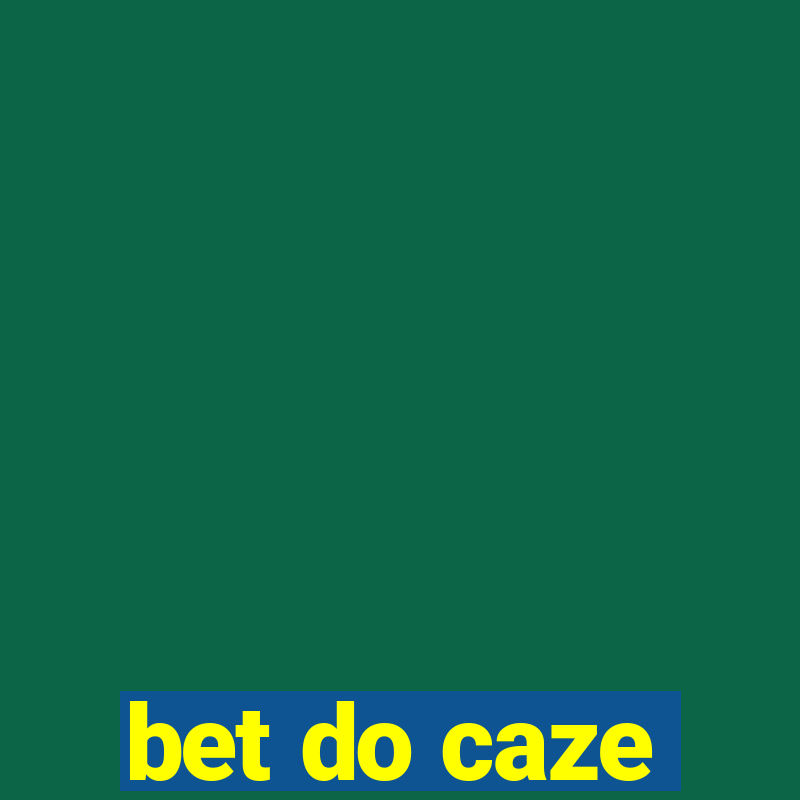 bet do caze