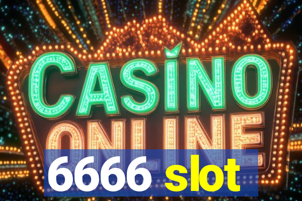 6666 slot