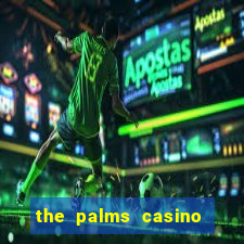 the palms casino in las vegas