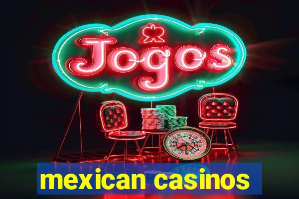 mexican casinos