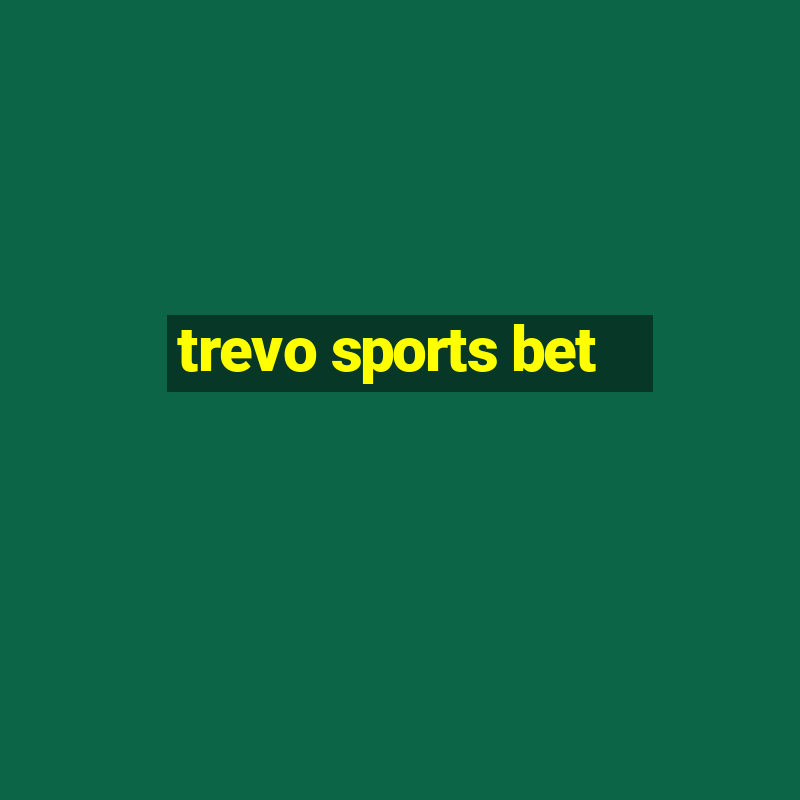 trevo sports bet