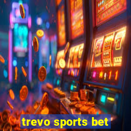 trevo sports bet