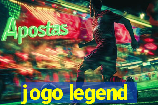 jogo legend