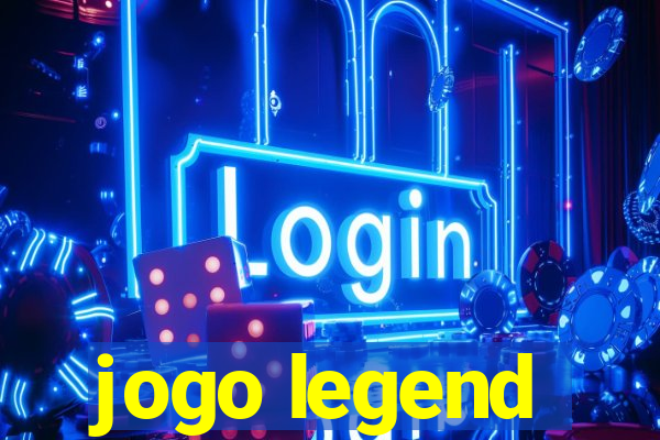 jogo legend