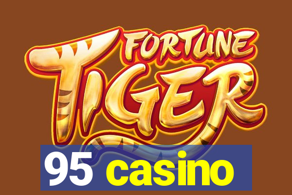 95 casino