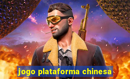 jogo plataforma chinesa