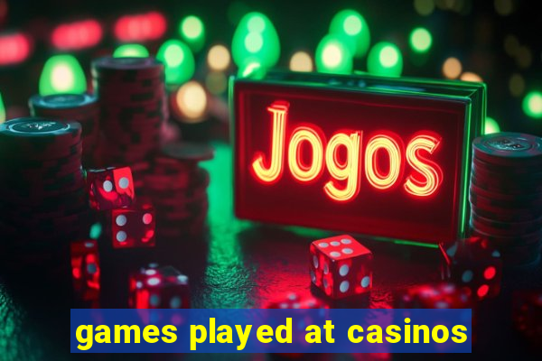 games played at casinos