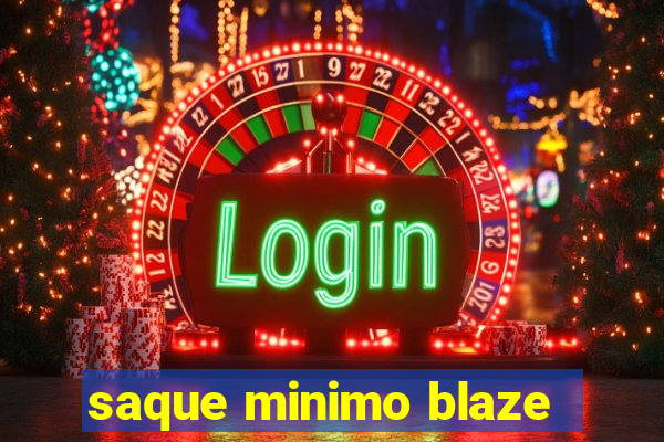 saque minimo blaze