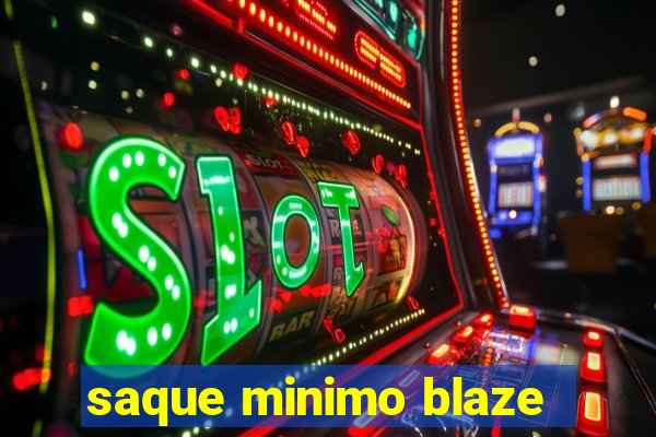 saque minimo blaze