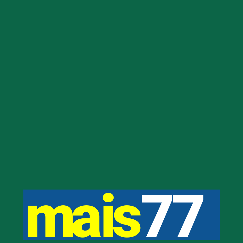 mais77