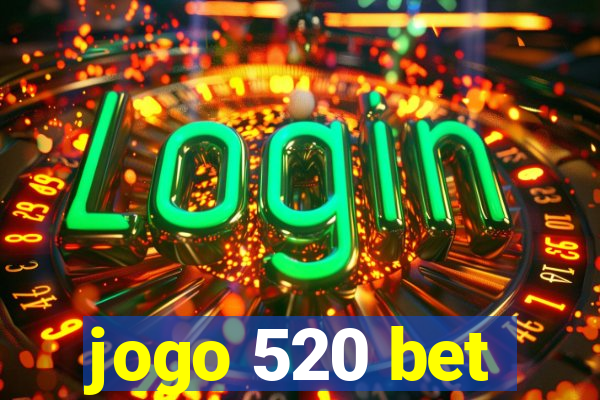 jogo 520 bet