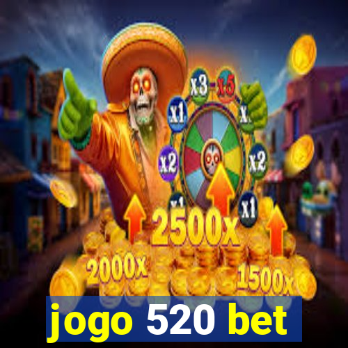 jogo 520 bet