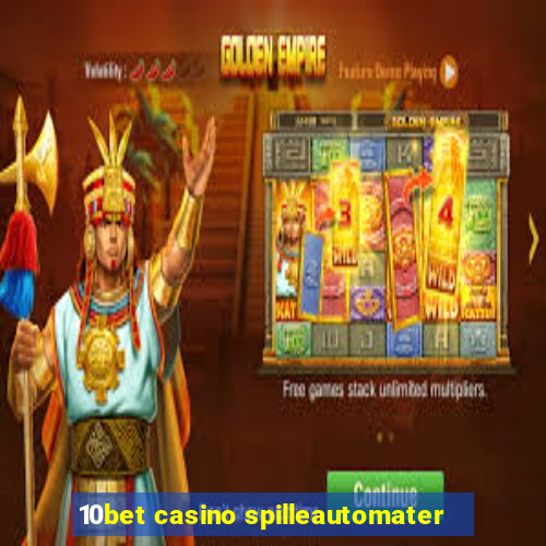 10bet casino spilleautomater