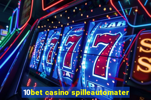 10bet casino spilleautomater