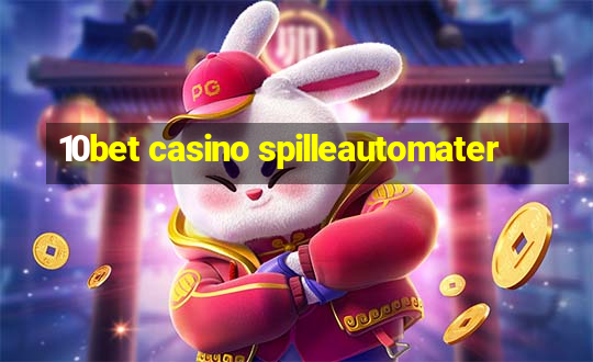 10bet casino spilleautomater