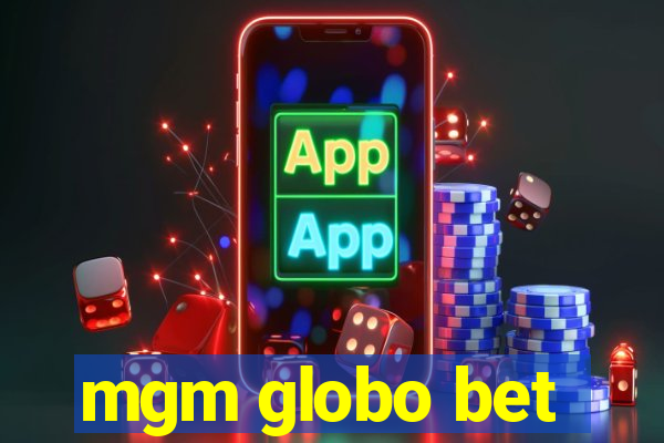 mgm globo bet