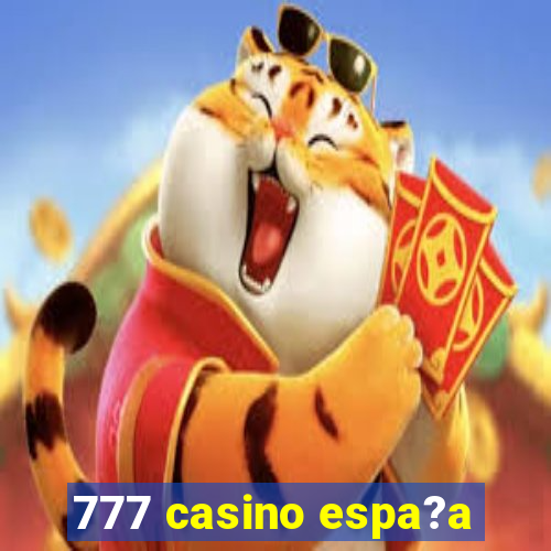 777 casino espa?a