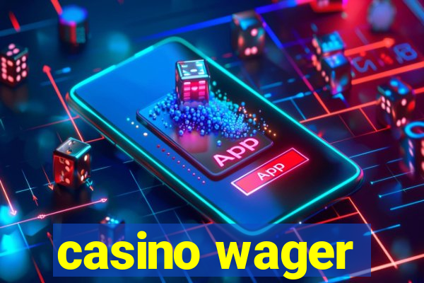 casino wager