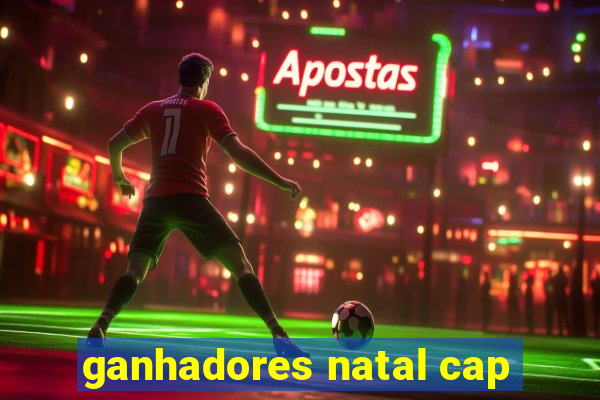 ganhadores natal cap