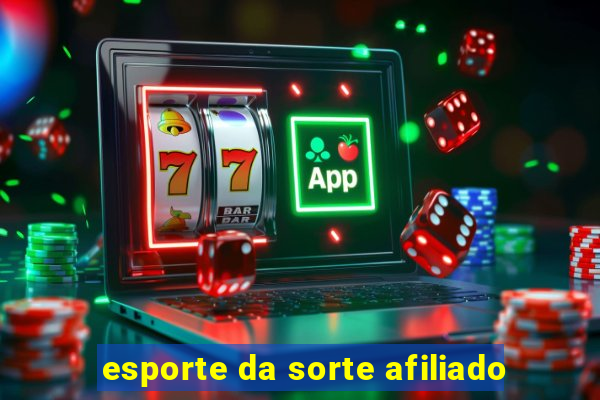 esporte da sorte afiliado