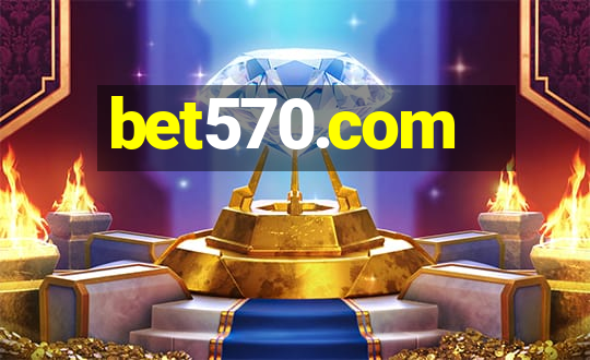 bet570.com