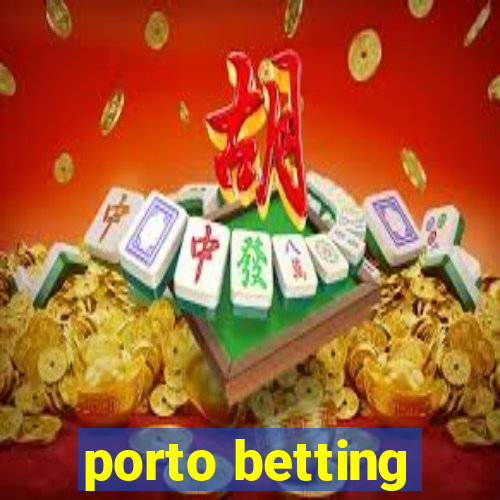 porto betting