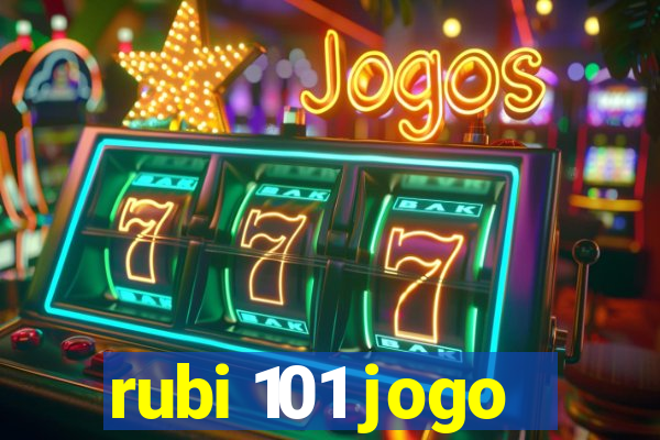 rubi 101 jogo