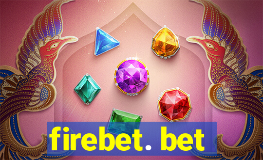 firebet. bet