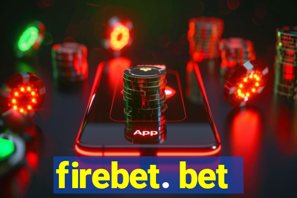 firebet. bet