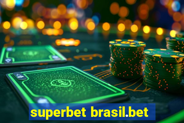 superbet brasil.bet