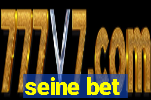 seine bet