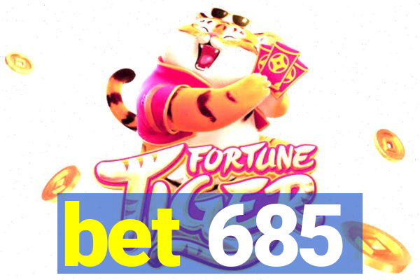 bet 685