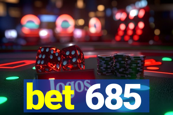 bet 685