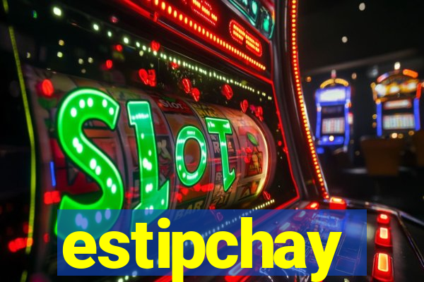 estipchay