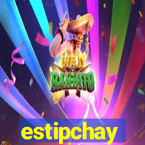 estipchay