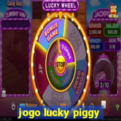 jogo lucky piggy