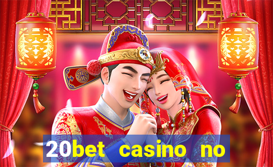 20bet casino no deposit bonus