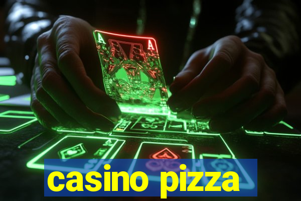 casino pizza