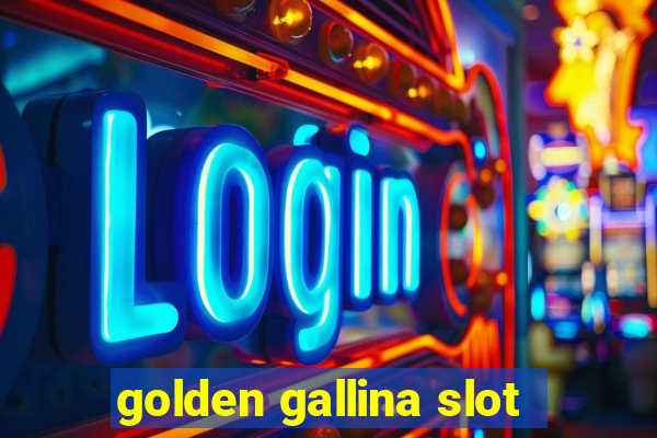 golden gallina slot