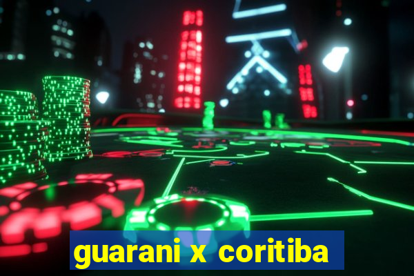 guarani x coritiba